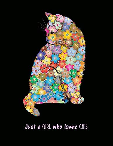 Just A Girl Who Loves Cats: 8.5x11 Lined Composition Notebook For Girls, Cat Journal for Women and girls... for Kids Students Girls for School School