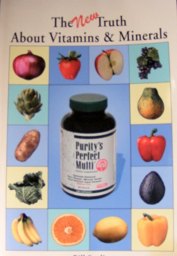 The New Truth About Vitamins & Minerals