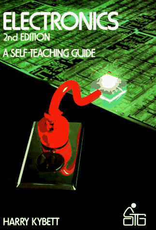 Electronics: A Self-Teaching Guide (Wiley Self-Teaching Guides)
