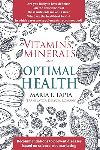 Vitamins, Minerals And Optimal Health: Recommendations to Prevent Diseases Based on Science, Not Marketing