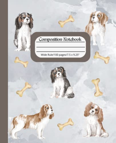 Cavalier King Charles Spaniel Composition Notebook: Wide Rule, Dog Breeds, Cavalier King Charles Spaniel