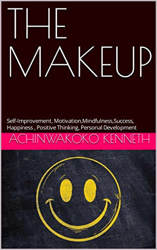 THE MAKEUP : Self-Improvement, Motivation,Mindfulness,Success, Happiness , Positive Thinking, Personal Development